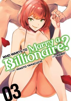 Who Wants to Marry a Billionaire? #3 cover