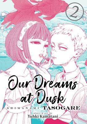 Our Dreams at Dusk: Shimanami Tasogare #2 cover