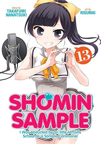 Shomin Sample: I Was Abducted by an Elite All-Girls School as a Sample Commoner #13 cover
