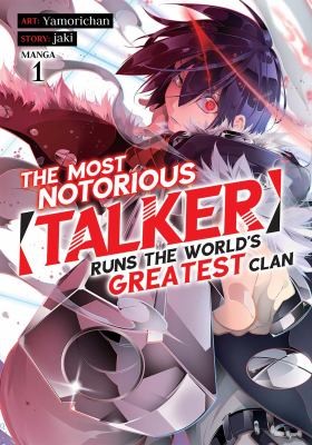 The Most Notorious “Talker” Runs the World’s Greatest Clan #1 cover