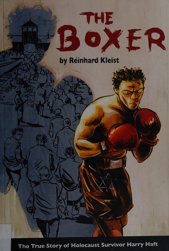The Boxer: The True Story of Holocaust Survivor Harry Haft #[nn] cover
