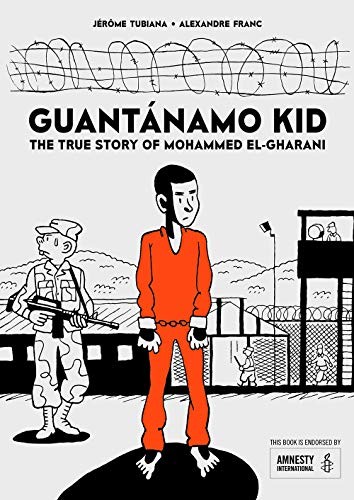 Guantánamo Kid: The True Story of Mohammed El-Gharani #[nn] cover