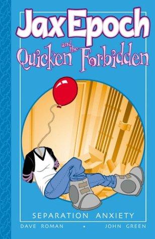 Jax Epoch and the Quicken Forbidden: Separation Anxiety #[nn] cover