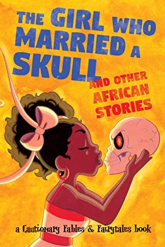 The Girl Who Married a Skull and Other African Stories #[nn] cover