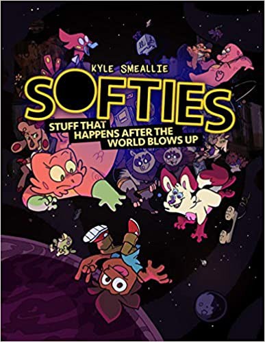 Softies: Stuff That Happens After the World Blows Up #[nn]