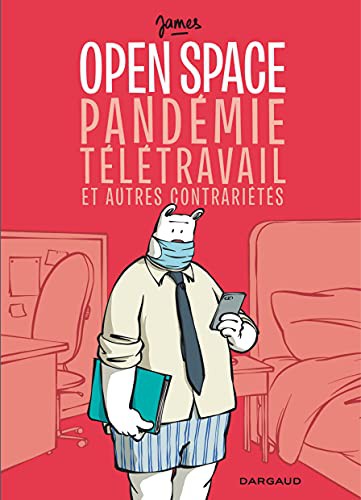 Open Space -  Pandémie, télétravail et autres contrariétés