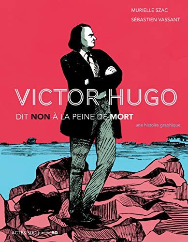 Victor Hugo dit non à la peine de mort #[nn] cover