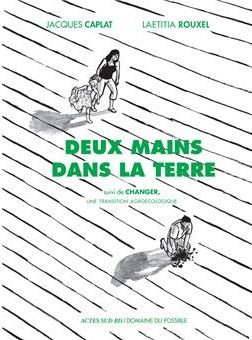 Deux mains dans la terre - Suivi de Changer, une transition agroécologique #[nn] cover