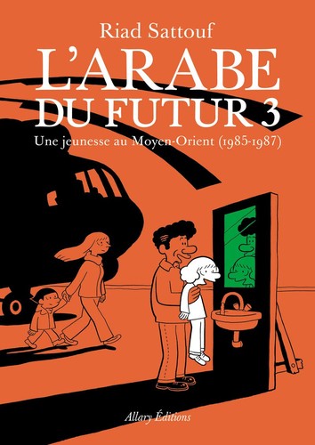 L'Arabe du futur: Une jeunesse au Moyen-Orient #3 cover