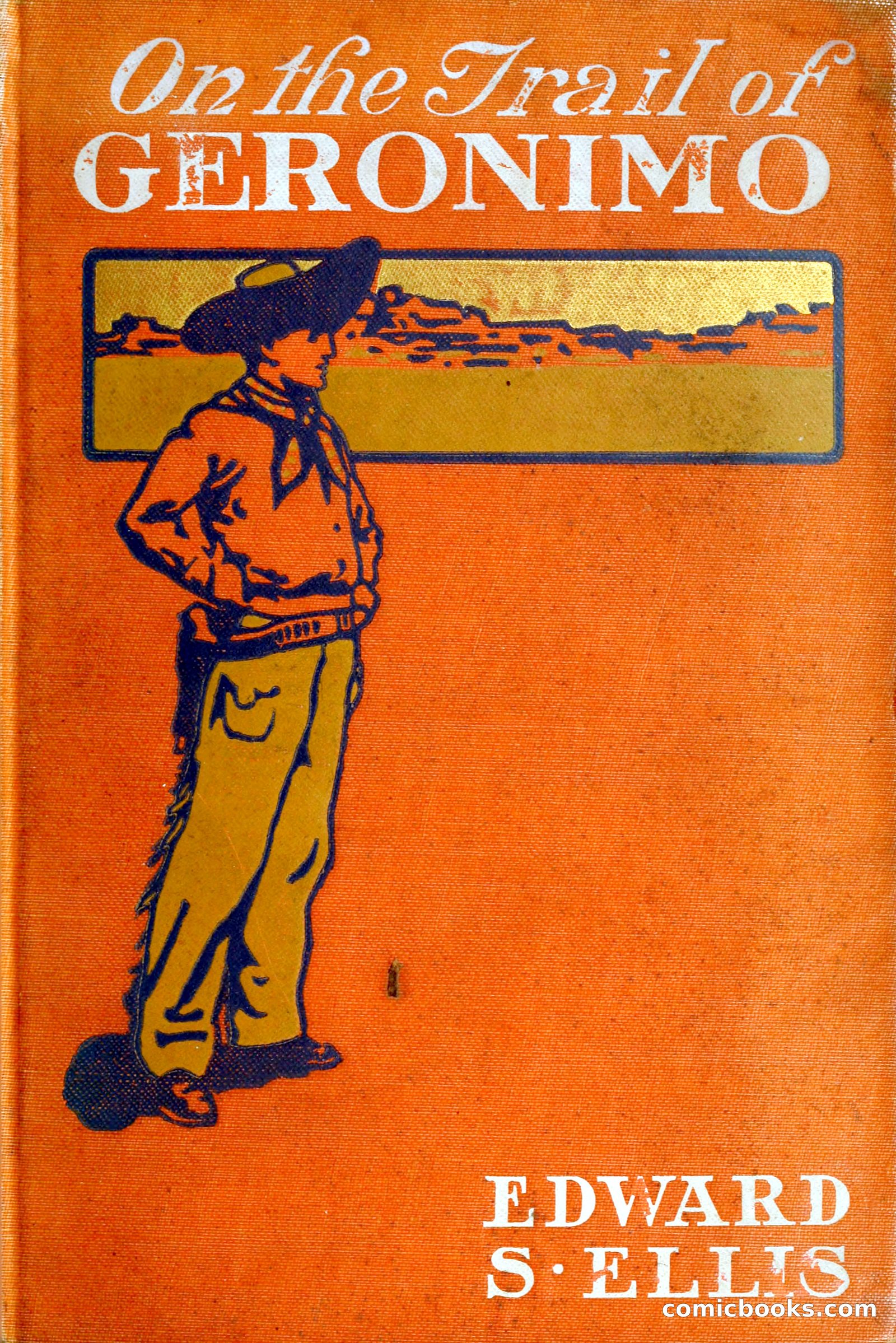 On the Trail of Geronimo by Ellis, Edward Sylvester, 1840-1916