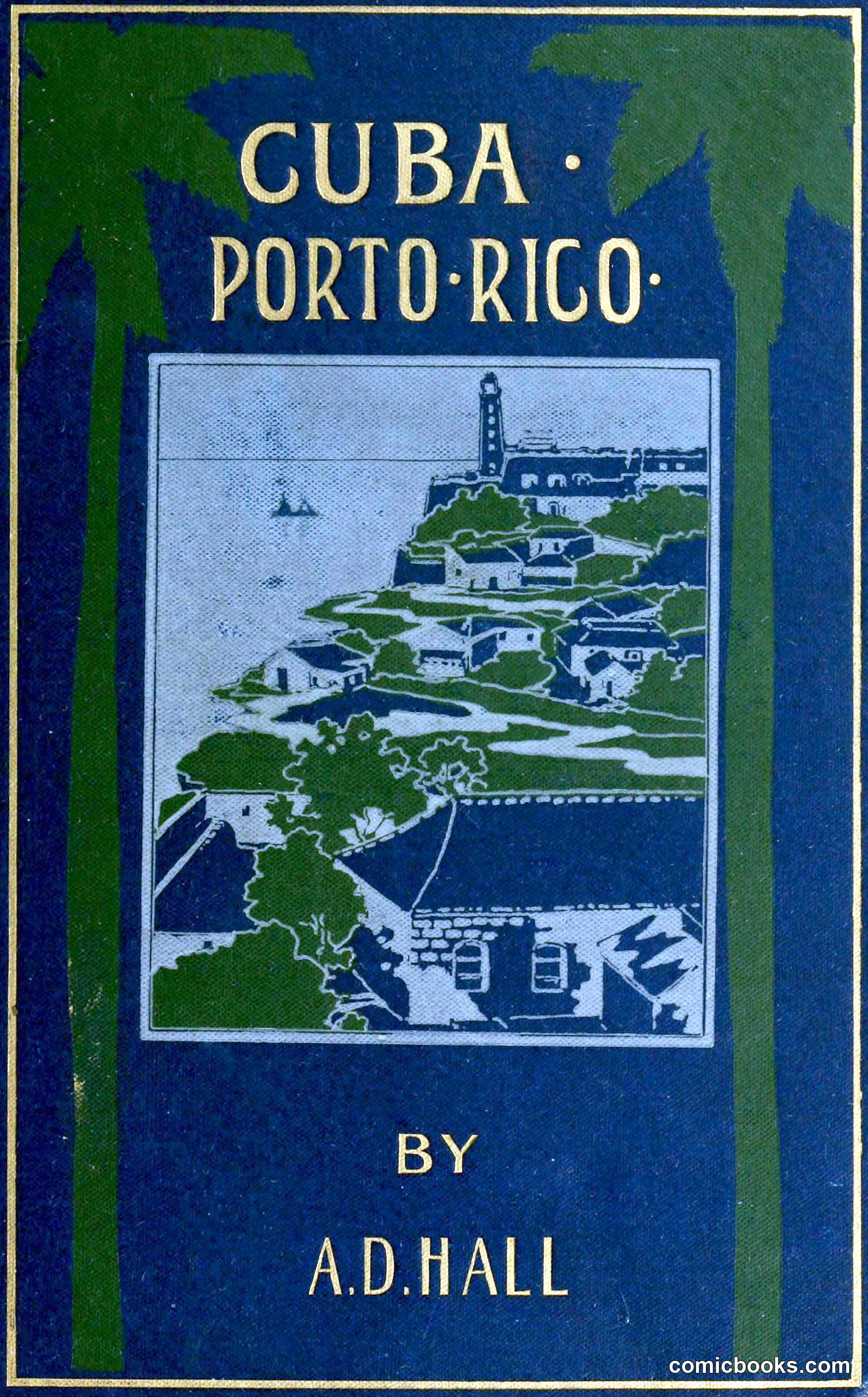 Cuba; its past, present, and future