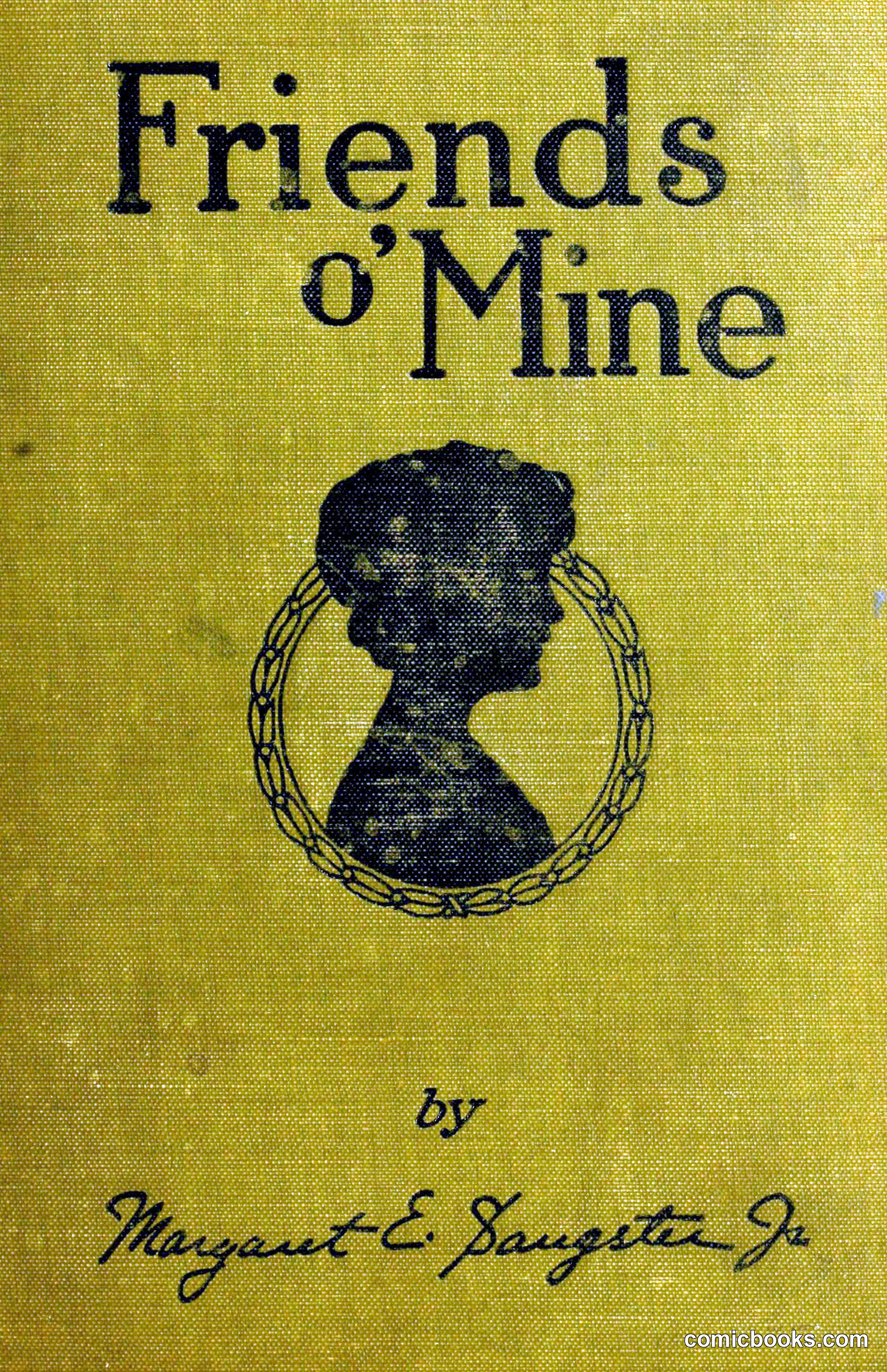 Friends o' Mine: A Book of Poems and Stories