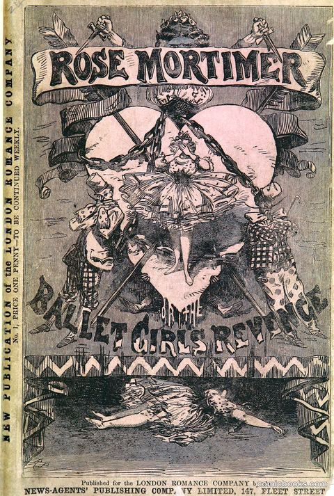 Rose Mortimer; Or, The Ballet-Girl's Revenge