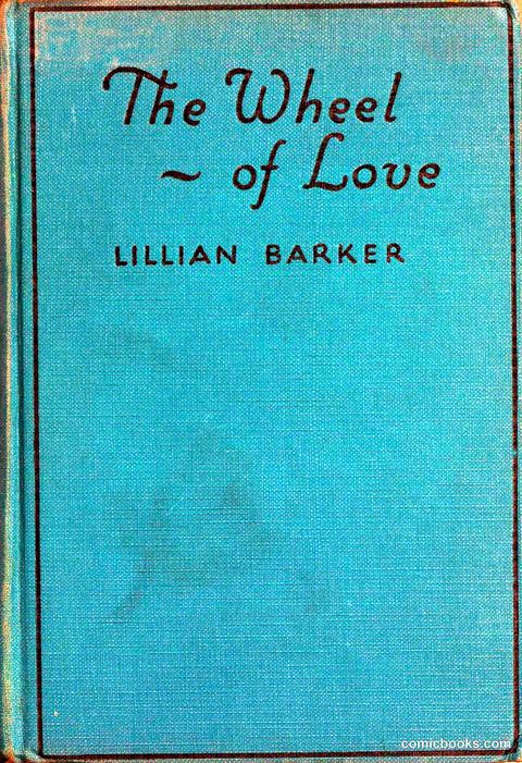 The Wheel of Love by Lillian Barker