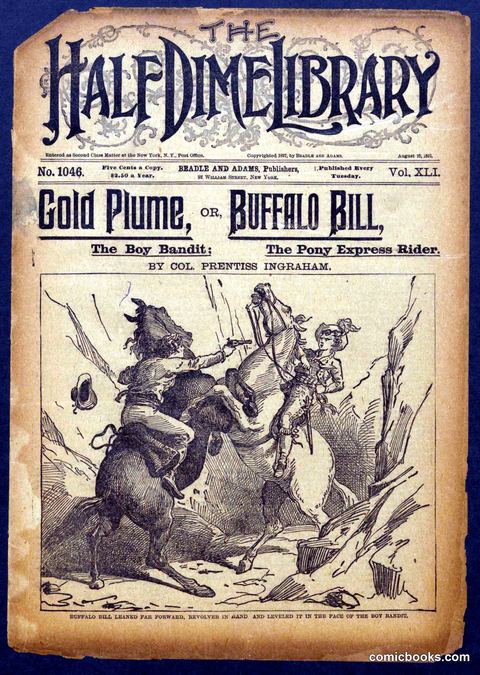Gold Plume, or Buffalo Bill, The Boy Bandit; The Pony Express Rider