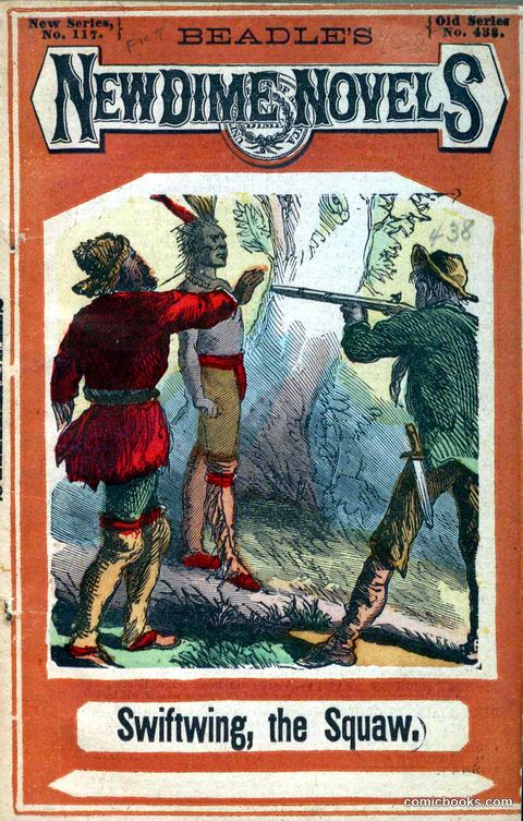 Beadle's New Dime Novels: Swiftwing, the Squaw