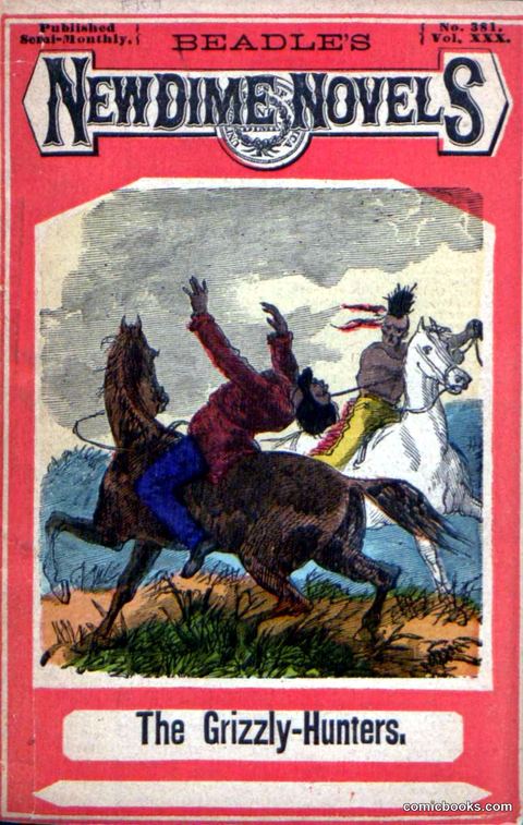 Beadle's Dime Novels: The Grizzly-Hunters