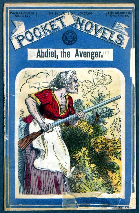 Beadle's Pocket Novels No. 117: Abdiel, the Avenger