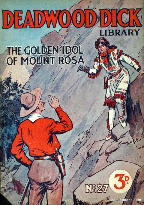 Deadwood Dick Library No. 27: The Golden Idol of Mount Rosa