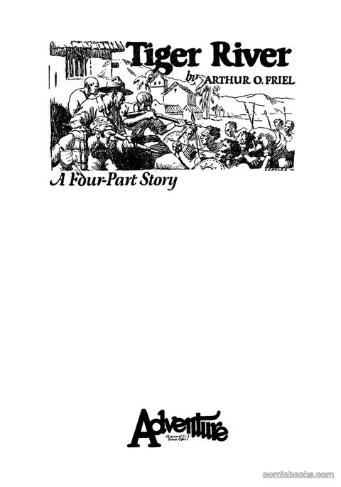 Tiger River: A Four-Part Story by Arthur O. Friel