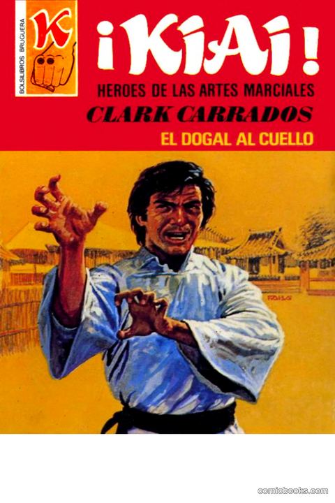 ¡KIAI! Heroes de las Artes Marciales: Clark Carrados - El Dogal al Cuello