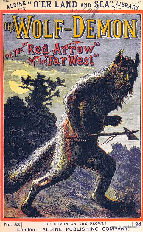 The Wolf-Demon, or The Red Arrow of the Far West